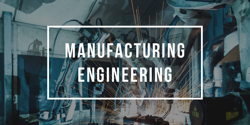 Major in Manufacturing Engineering