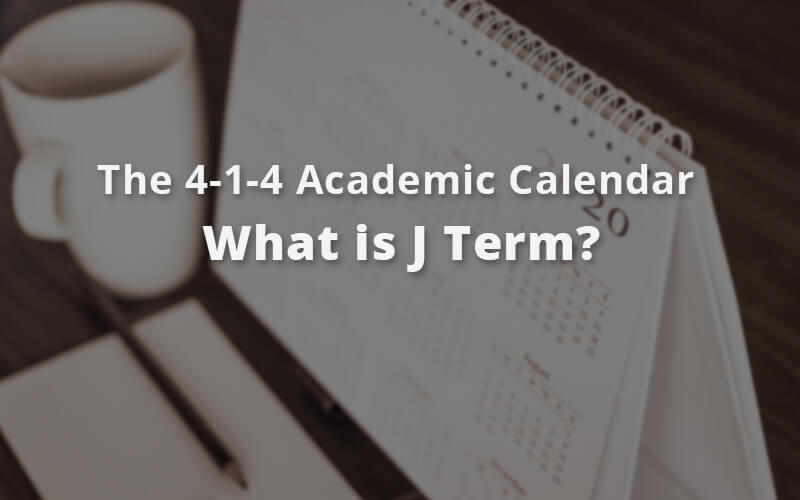 4 1 4 Academic Calendar What Is J Term Plexuss Com