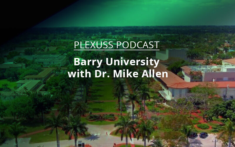 Barry University With President Michael Allen Higher Education Podcast Plexuss 9453
