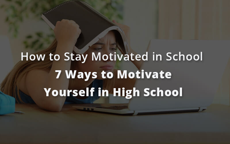 how to stay motivated to do school work