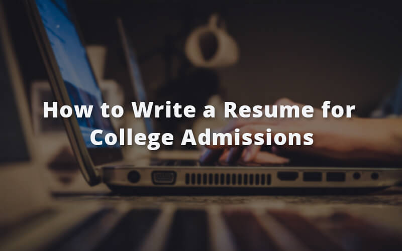 how-to-write-a-resume-for-college-admissions-plexuss