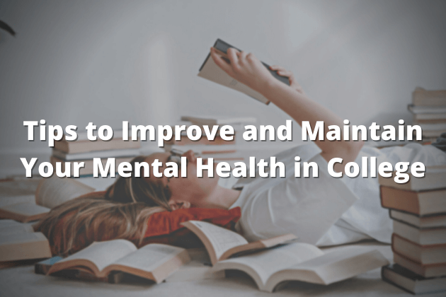 Tips To Improve And Maintain Your Mental Health In College | Plexuss