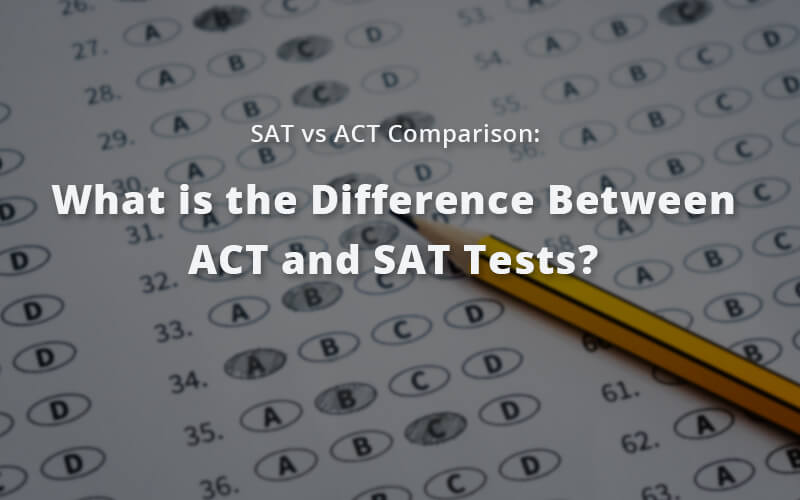 What Is The Difference Between Act And Sat Tests Plexuss What Is The Difference Between Act And Sat Tests Plexuss
